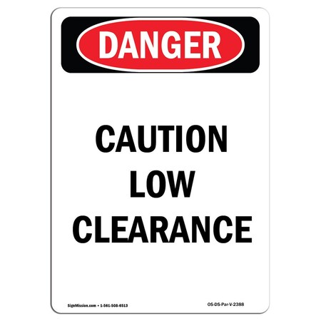 Safety Sign, OSHA Danger, 18" Height, Aluminum, Caution Low Clearance, Portrait